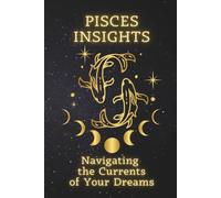 Pisces Insights: Navigating the Currents of Your Dreams