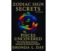 Pisces Uncovered: The Truth About Dreams, Intuition & Emotional Depth