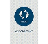 Pisces Zodiac Accountant: Pisces Horoscope Journal Notebook. Cute gift for Accountants.