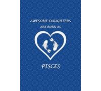 Pisces Zodiac Daughter: Pisces Zodiac Journal for Daughter. Cute Horoscope Birthday Gift for Daughters.