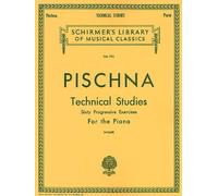Pischna: Technical Studies For The Piano Method Book With Classical Technique Exercises For Late Intermediate Students Progressive Piano Sheet Music Book For Skill Building And Finger Development