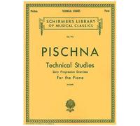Pischna: Technical Studies For The Piano Method Book With Classical Technique Exercises For Late Intermediate Students Progressive Piano Sheet Music Book For Skill Building And Finger Development