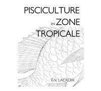 Pisciculture en Zone Tropicale