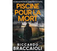 Piscine pour la mort: Un thriller policier de l’inspecteur Álex Cortés