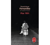 Pise 1951 - Dominique Fernandez - Lgf - Poche - Roman