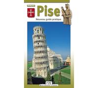 Pise. Nouveau guide pratique
