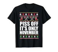 Piss Off It's Only November Ugly Christmas Sweater Meme T-Shirt Graphique avec Valeur, Homme, Noir, L