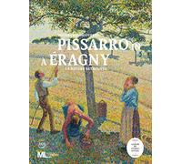 Pissarro a eragny, la nature retrouvee album Camille Pissarro (Auteur), Collectif (Auteur)