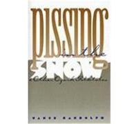 Pissing in the Snow and Other Ozark Folktales Vance Randolph (Auteur)