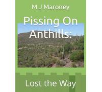 Pissing On Anthills:: Lost the Way