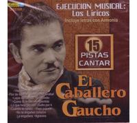 Pistas para Cantar como: El Caballero Gaucho