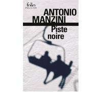 Piste noire Une enquête de Rocco Schiavone - Antonio Manzini - Gallimard - Poche - Roman
