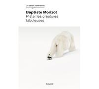 Pister les créatures fabuleuses