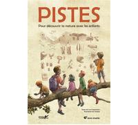 Pistes Pour découvrir la nature avec les enfants - Louis Espinassous - Terre Vivante - broché - Guide
