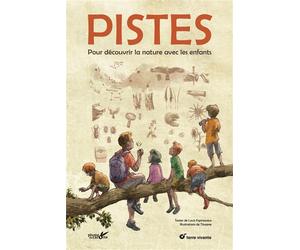 Pistes Pour découvrir la nature avec les enfants - Louis Espinassous - Terre Vivante - broché - Guide