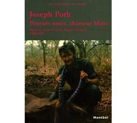 Pisteurs noirs, chasseur blanc: Burkina, Côte-d'Ivoire, Bénin, Sénégal 1970-1985