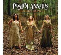 Pistol Annies - Interstate Gospel [New Vinyl LP]