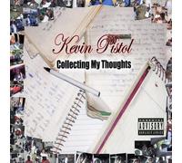 Pistol, Kevin - Collecting My Thoughts