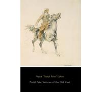 Pistol Pete, Veteran of the Old West (Annotated)