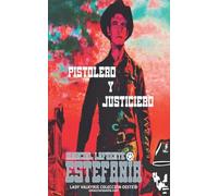 Pistolero y justiciero (Colección Oeste)