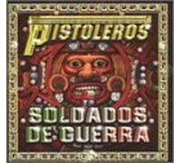 Pistoleros - Soldados De Guerra
