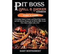 Pit Boss Wood Pellet Grill And Smoker Cookbook - Pork And Lamb