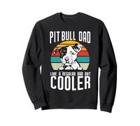 Pit Bull Dad Like A Regular Dad But Cooler Dog Lovers Sweatshirt