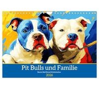 Pit Bulls und Familie. Bunte Bull Breed Schönheiten (Wandkalender 2026 DIN A4 quer), CALVENDO Monatskalender: Eine Sammlung einzigartiger Hunde-Porträts in farbenfrohen Paintings