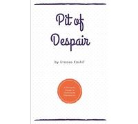 Pit of Despair: A Patient's Guide to Overcome Depression