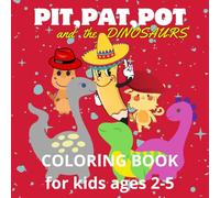 Pit, Pat, Pot and dinosaurs: 32 simple desings coloring books with amazing dinosaurs