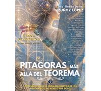 PITAGORAS, MÁS ALLA DEL TEOREMA: COLECCIÓN DE MÉTODOS PARA HALLAR TERNAS PITAGÓRICAS ENTERAS