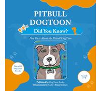 Pitbull DogToon: Did You Know?: Fun Facts About the Pitbull DogToon