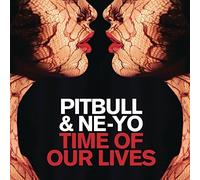 PITBULL & NE-YO - TIME OF OUR LIVES CD SINGLE NEUF