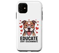 Pitbull Pittie Advocate - Éduquer et ne pas discriminer Coque pour iPhone 11