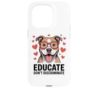 Pitbull Pittie Advocate - Éduquer et ne pas discriminer Coque pour iPhone 15 Pro