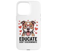 Pitbull Pittie Advocate - Éduquer et ne pas discriminer Coque pour iPhone 15 Pro Max