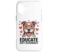 Pitbull Pittie Advocate - Éduquer et ne pas discriminer Coque pour iPhone 16 Plus
