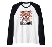 Pitbull Pittie Advocate - Éduquer et ne pas discriminer Manche Raglan
