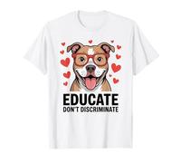 Pitbull Pittie Advocate - Éduquer et ne pas discriminer T-Shirt