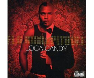 Pitbull Vs.Flo Rida - Loca Candy
