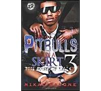 Pitbulls In A Skirt 3 (The Cartel Publications Presents)
