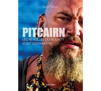 Pitcairn Les révoltés du Bounty vont disparaître - Olivier Goujon - Max Milo - broché - Essai