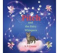 Pitch: And The Fairy Whispers Paperback Book By S.F. Crone