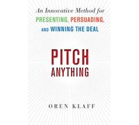 Oren Klaff (Auteur) – Pitch anything: an innovative method for presenting, persuad