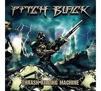 Pitch Black - Thrash Killing Machine [Import]