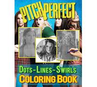 Pitch Perfect Dots Lines Swirls Coloring Book: Stress Relieving Color Dots Lines Swirls Activity Books For Adult Pitch Perfect Awesome Collections