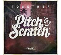 Pitch & Scratch - Together [Import]