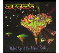 Pitched Up At The Edge Of Reality by Astralasia (2008-01-13)