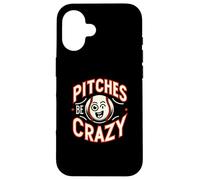 Pitches Be Crazy Pun Pitch Pichet de Baseball Amusant Coque pour iPhone 16