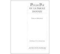 Pitchi Poï Ou La Parole Donnée